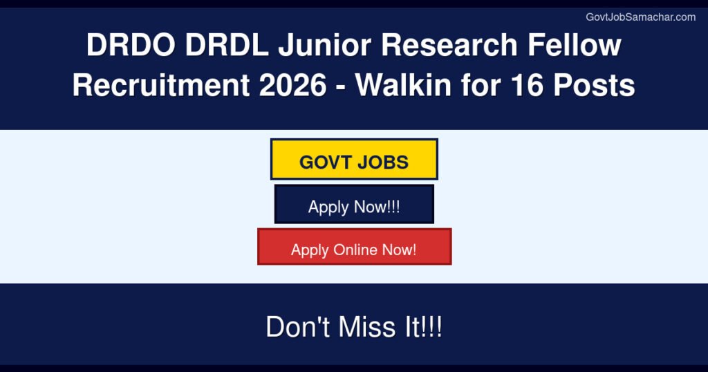 DRDO DRDL Junior Research Fellow Recruitment 2026 – Walkin for 16 Posts