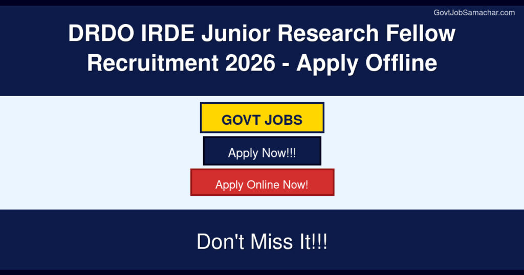 DRDO IRDE Junior Research Fellow Recruitment 2026 – Apply Offline