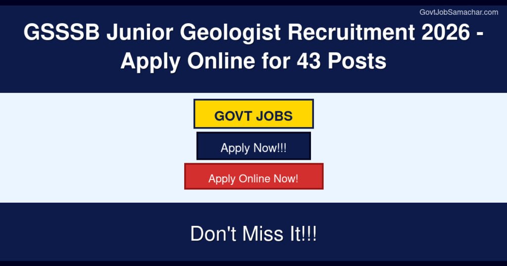 GSSSB Junior Geologist Recruitment 2026 – Apply Online for 43 Posts