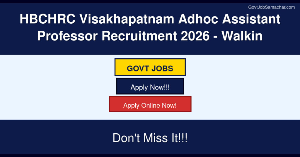 HBCHRC Visakhapatnam Adhoc Assistant Professor Recruitment 2026 – Walkin