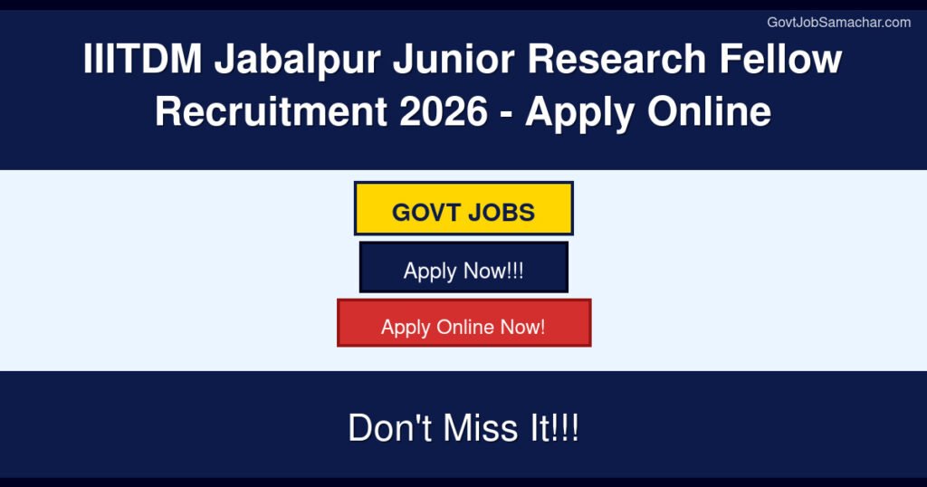 IIITDM Jabalpur Junior Research Fellow Recruitment 2026 – Apply Online