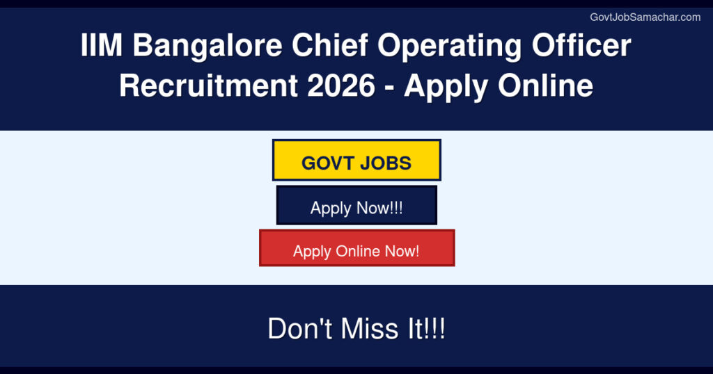 IIM Bangalore Chief Operating Officer Recruitment 2026 – Apply Online