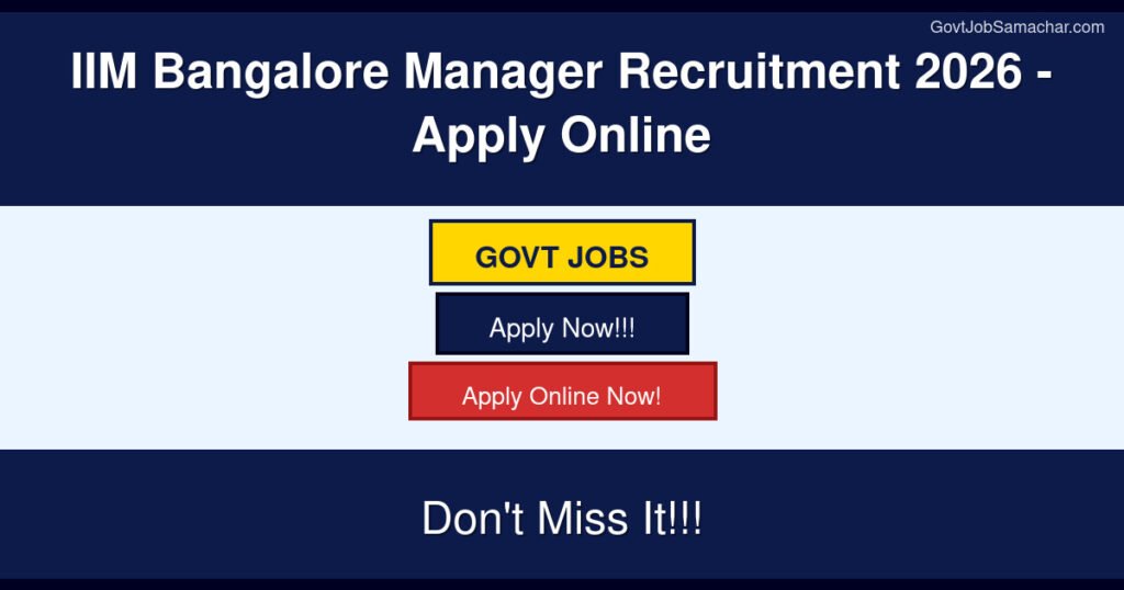 IIM Bangalore Manager Recruitment 2026 – Apply Online