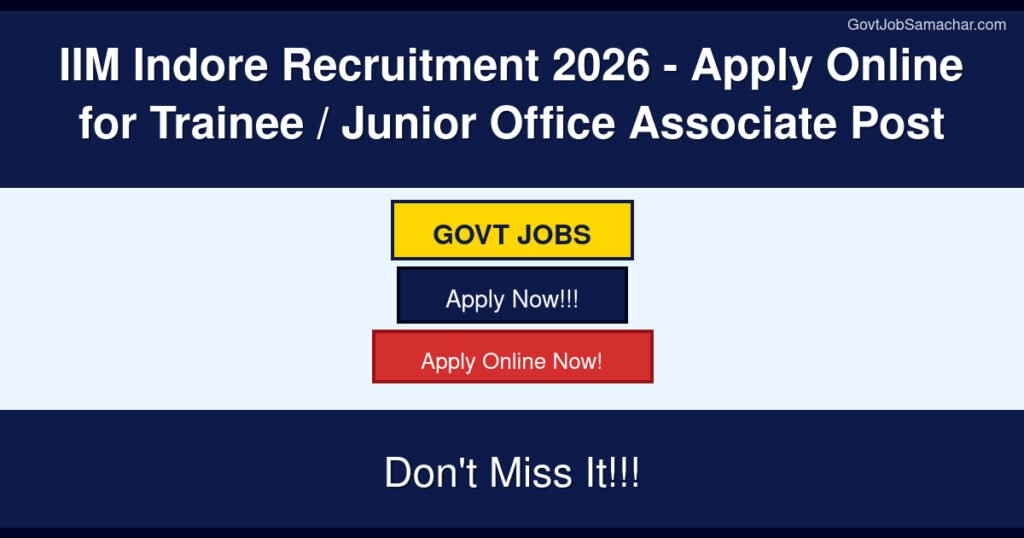 IIM Indore Recruitment 2026 – Apply Online for Trainee / Junior Office Associate Post