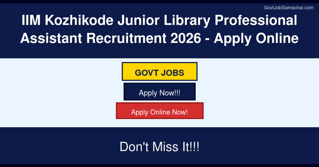 IIM Kozhikode Junior Library Professional Assistant Recruitment 2026 – Apply Online