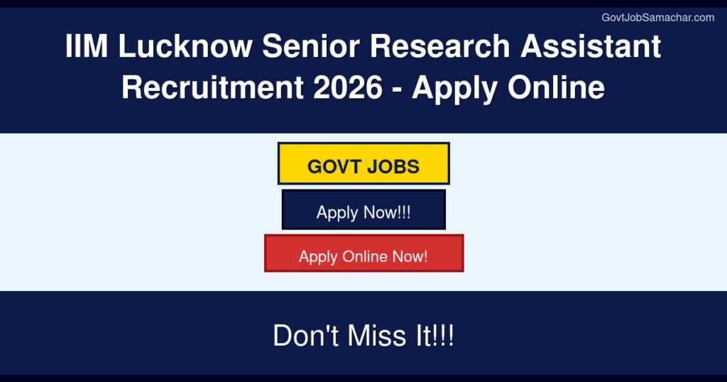IIM Lucknow Senior Research Assistant Recruitment 2026 – Apply Online