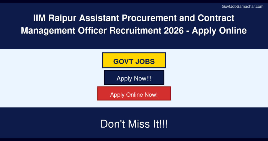 IIM Raipur Assistant Procurement and Contract Management Officer Recruitment 2026 – Apply Online