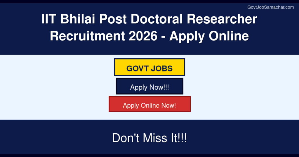 IIT Bhilai Post Doctoral Researcher Recruitment 2026 – Apply Online