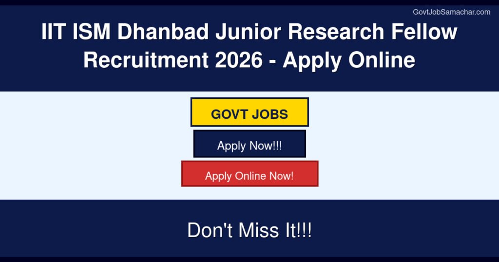 IIT ISM Dhanbad Junior Research Fellow Recruitment 2026 – Apply Online