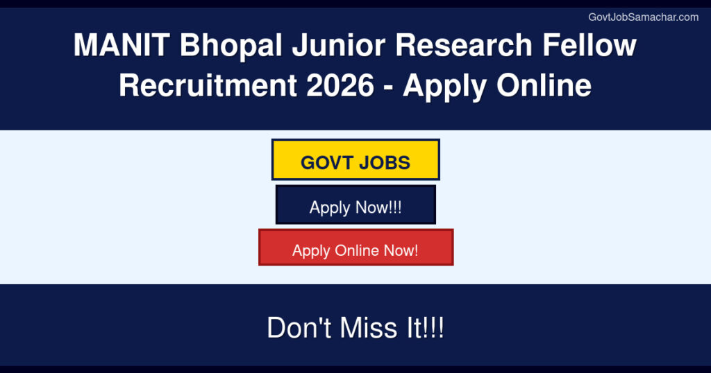 MANIT Bhopal Junior Research Fellow Recruitment 2026 – Apply Online