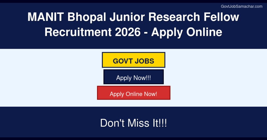 MANIT Bhopal Junior Research Fellow Recruitment 2026 – Apply Online