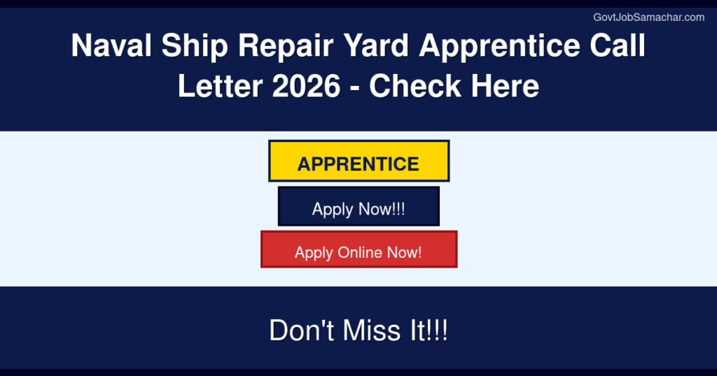 Naval Ship Repair Yard Apprentice Call Letter 2026 – Check Here