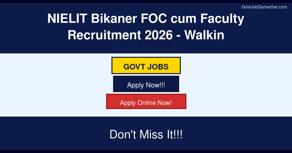 NIELIT Bikaner FOC cum Faculty Recruitment 2026 – Walkin