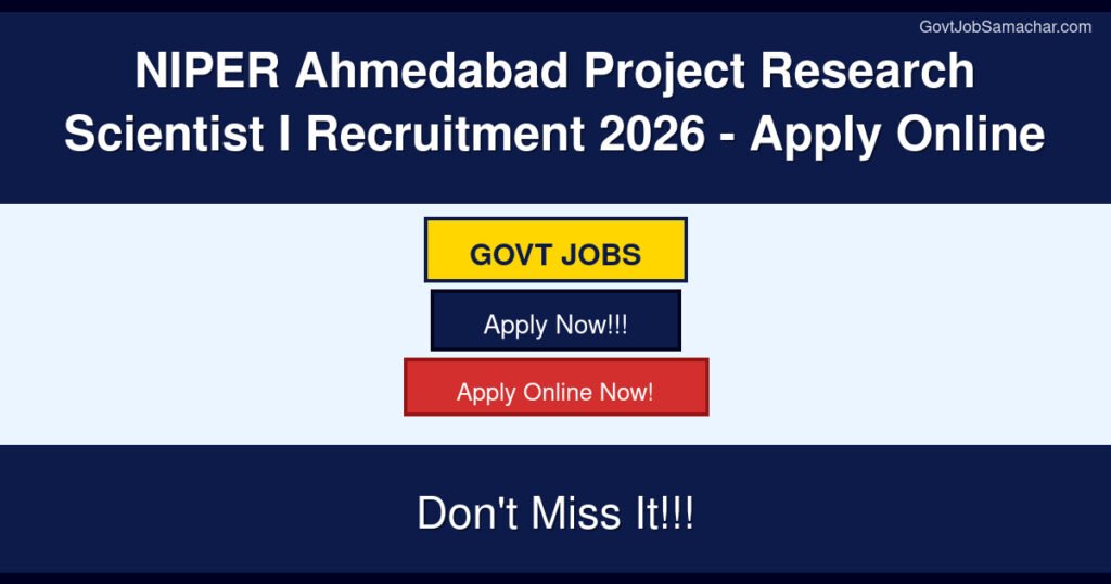 NIPER Ahmedabad Project Research Scientist I Recruitment 2026 – Apply Online