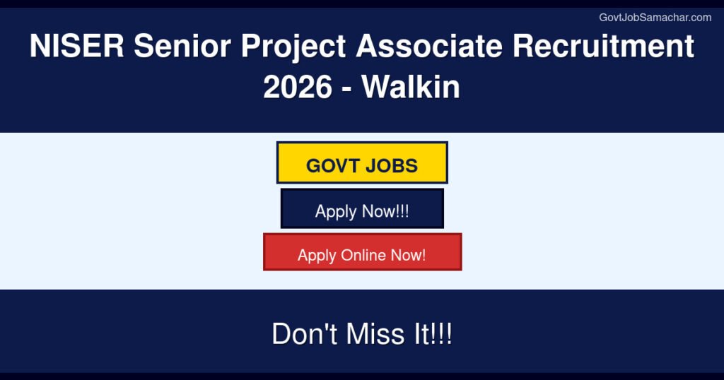 NISER Senior Project Associate Recruitment 2026 – Walkin