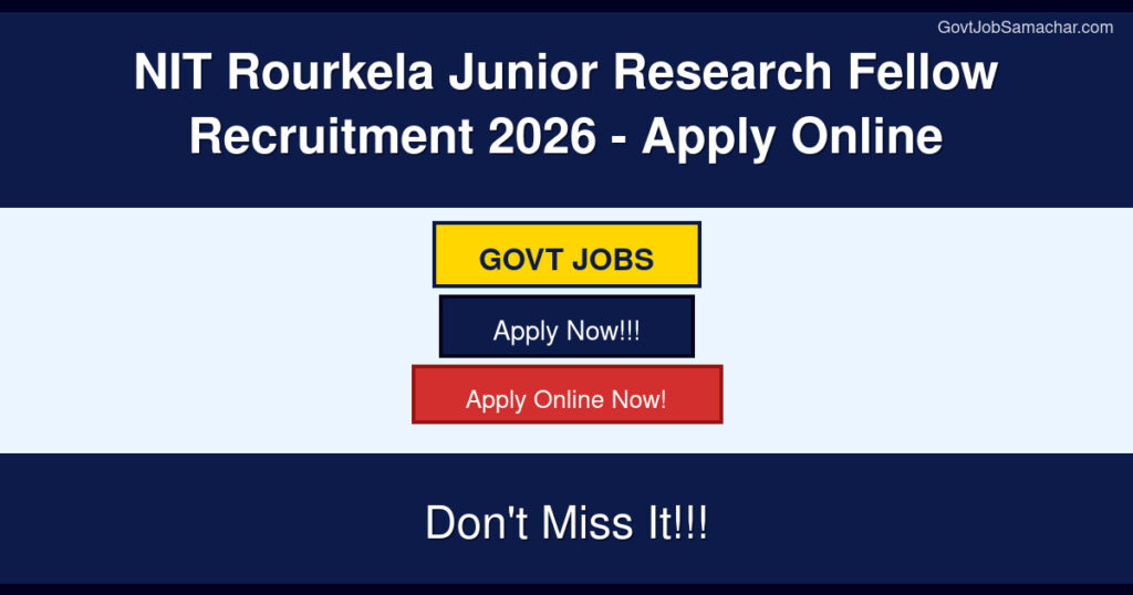 NIT Rourkela Junior Research Fellow Recruitment 2026 – Apply Online