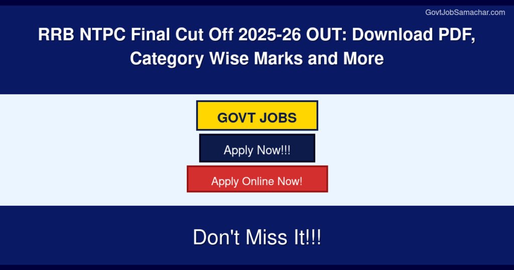 RRB NTPC Final Cut Off 2025-26 OUT: Download PDF, Category Wise Marks and More