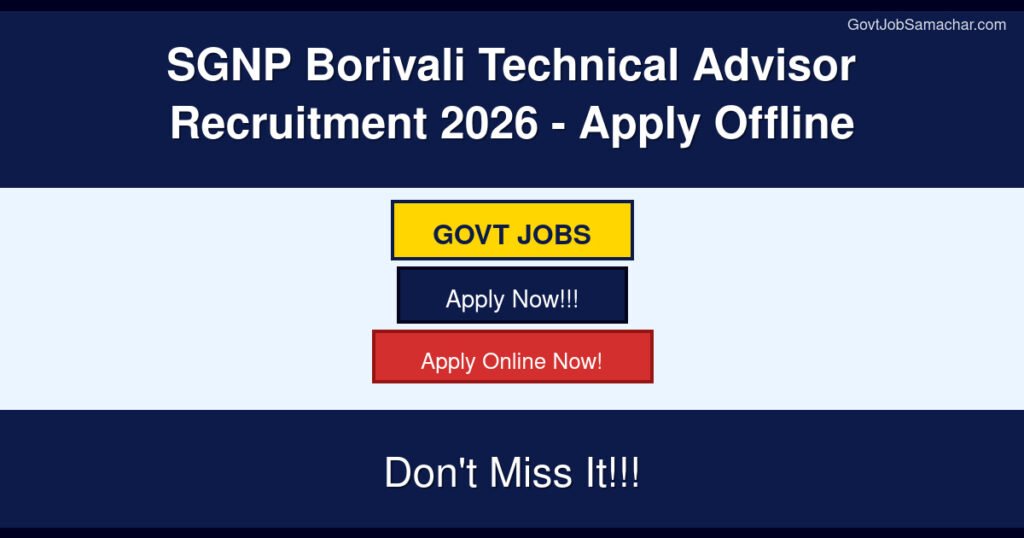 SGNP Borivali Technical Advisor Recruitment 2026 – Apply Offline