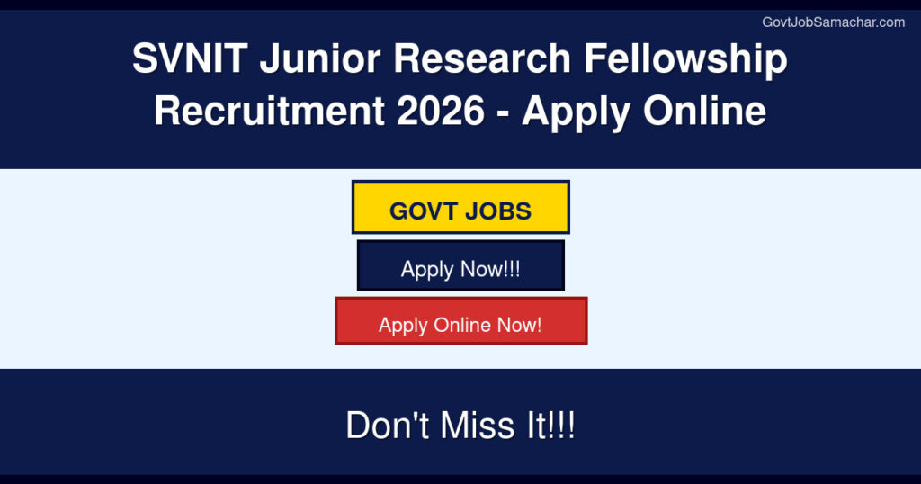 SVNIT Junior Research Fellowship Recruitment 2026 – Apply Online
