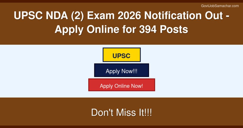 UPSC NDA (2) Exam 2026 Notification Out – Apply Online for 394 Posts